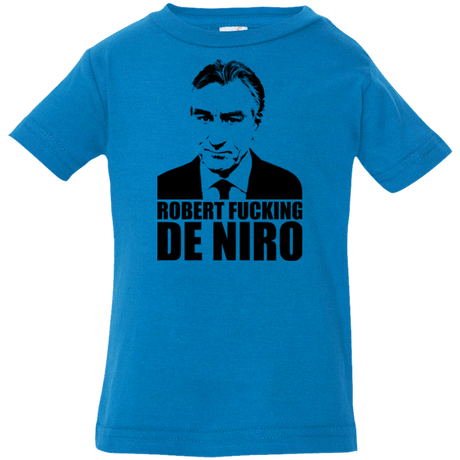 T-Shirts Cobalt / 6 Months Robert Fucking DeNiro Infant Premium T-Shirt
