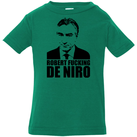 T-Shirts Kelly / 6 Months Robert Fucking DeNiro Infant Premium T-Shirt