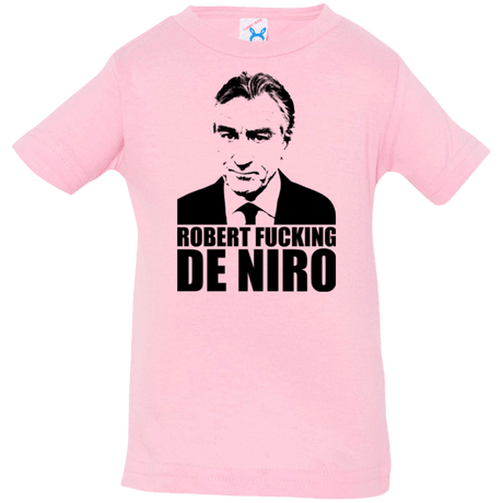 T-Shirts Pink / 6 Months Robert Fucking DeNiro Infant Premium T-Shirt