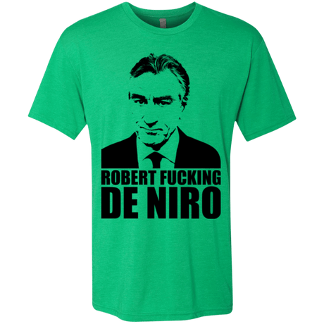 T-Shirts Envy / Small Robert Fucking DeNiro Men's Triblend T-Shirt