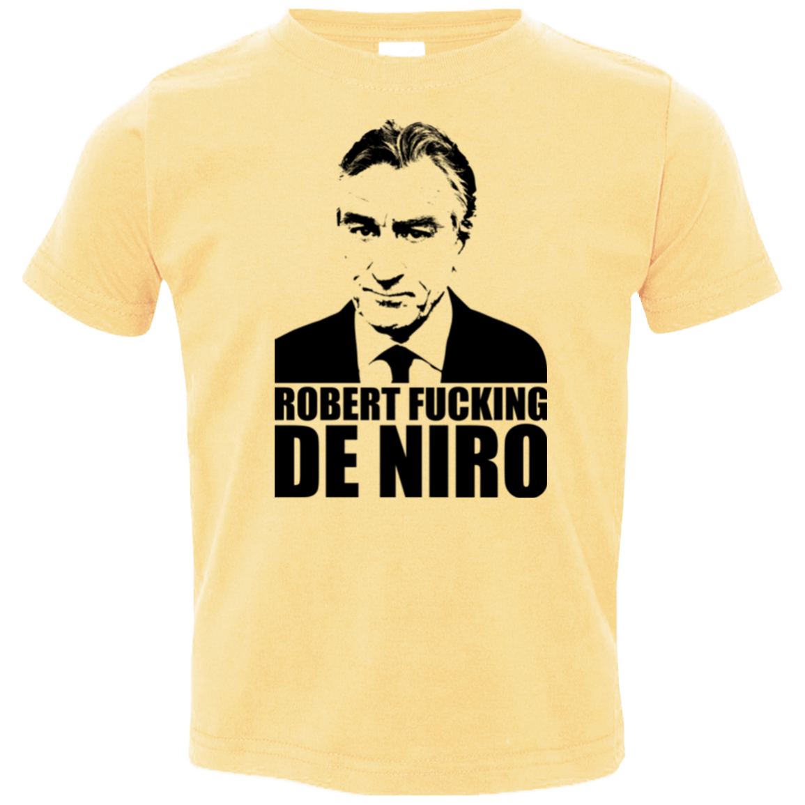 T-Shirts Butter / 2T Robert Fucking DeNiro Toddler Premium T-Shirt