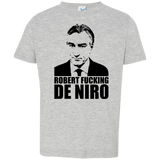 T-Shirts Heather / 2T Robert Fucking DeNiro Toddler Premium T-Shirt