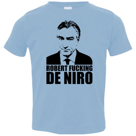 T-Shirts Light Blue / 2T Robert Fucking DeNiro Toddler Premium T-Shirt