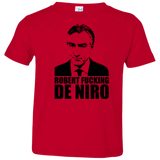 T-Shirts Red / 2T Robert Fucking DeNiro Toddler Premium T-Shirt