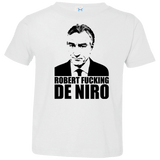 T-Shirts White / 2T Robert Fucking DeNiro Toddler Premium T-Shirt