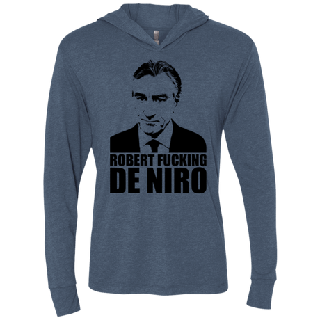 T-Shirts Indigo / X-Small Robert Fucking DeNiro Triblend Long Sleeve Hoodie Tee