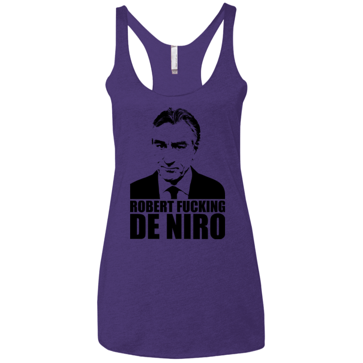 T-Shirts Purple / X-Small Robert Fucking DeNiro Women's Triblend Racerback Tank