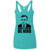 T-Shirts Tahiti Blue / X-Small Robert Fucking DeNiro Women's Triblend Racerback Tank