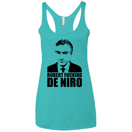 T-Shirts Tahiti Blue / X-Small Robert Fucking DeNiro Women's Triblend Racerback Tank