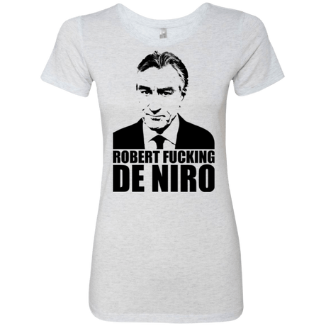 T-Shirts Heather White / Small Robert Fucking DeNiro Women's Triblend T-Shirt