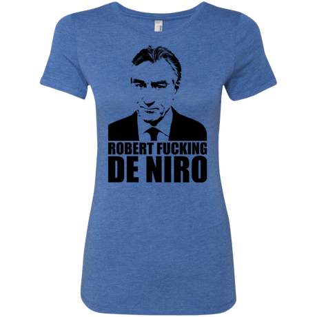 T-Shirts Vintage Royal / Small Robert Fucking DeNiro Women's Triblend T-Shirt