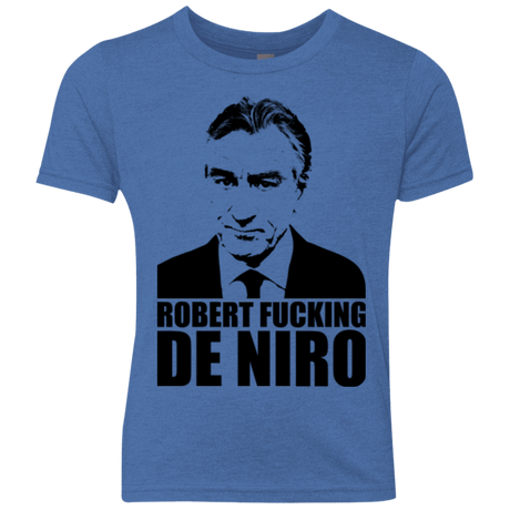 T-Shirts Vintage Royal / YXS Robert Fucking DeNiro Youth Triblend T-Shirt