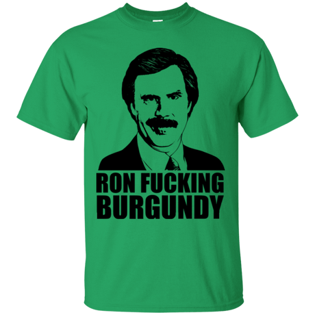 T-Shirts Irish Green / Small Ron Fucking Burgundy T-Shirt