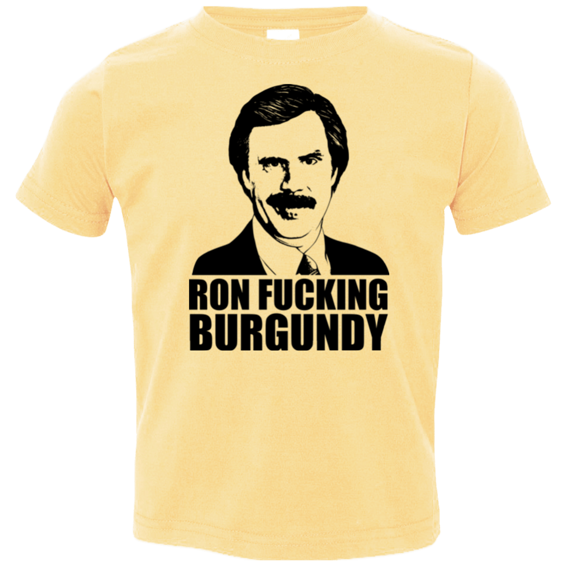 T-Shirts Butter / 2T Ron Fucking Burgundy Toddler Premium T-Shirt
