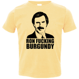 T-Shirts Butter / 2T Ron Fucking Burgundy Toddler Premium T-Shirt