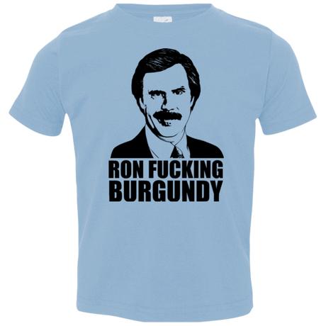 T-Shirts Light Blue / 2T Ron Fucking Burgundy Toddler Premium T-Shirt