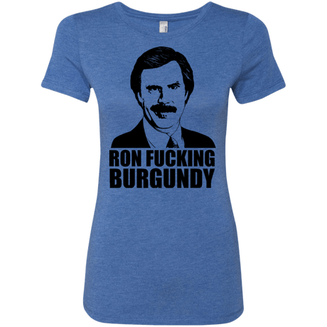 T-Shirts Vintage Royal / Small Ron Fucking Burgundy Women's Triblend T-Shirt