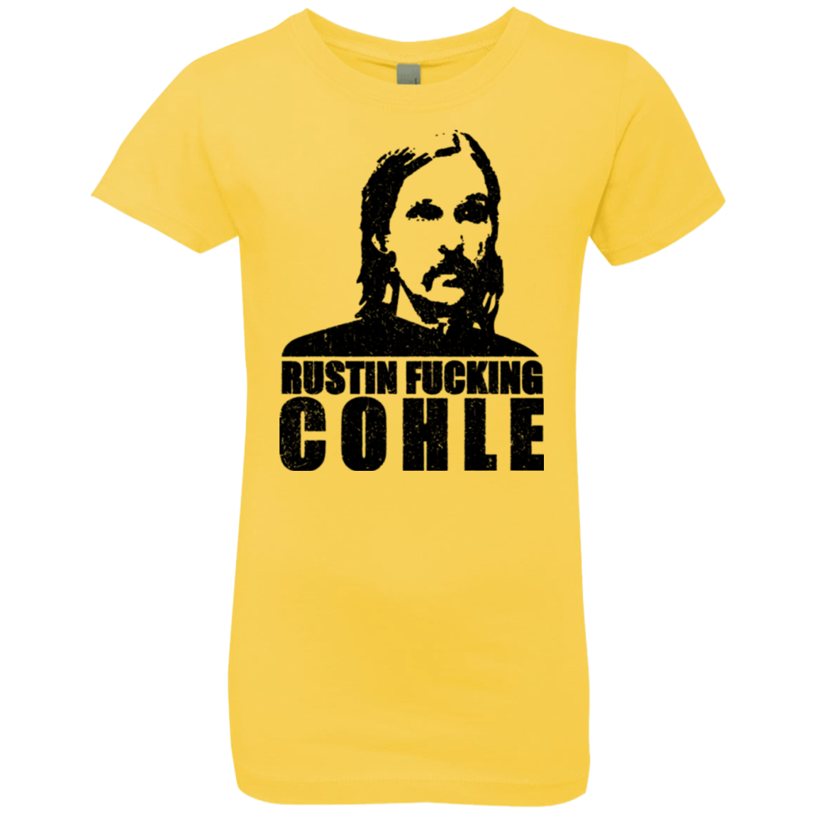 T-Shirts Vibrant Yellow / YXS Rustin Fucking Cohle Girls Premium T-Shirt