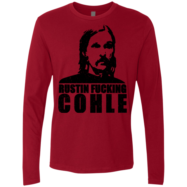 T-Shirts Cardinal / Small Rustin Fucking Cohle Men's Premium Long Sleeve