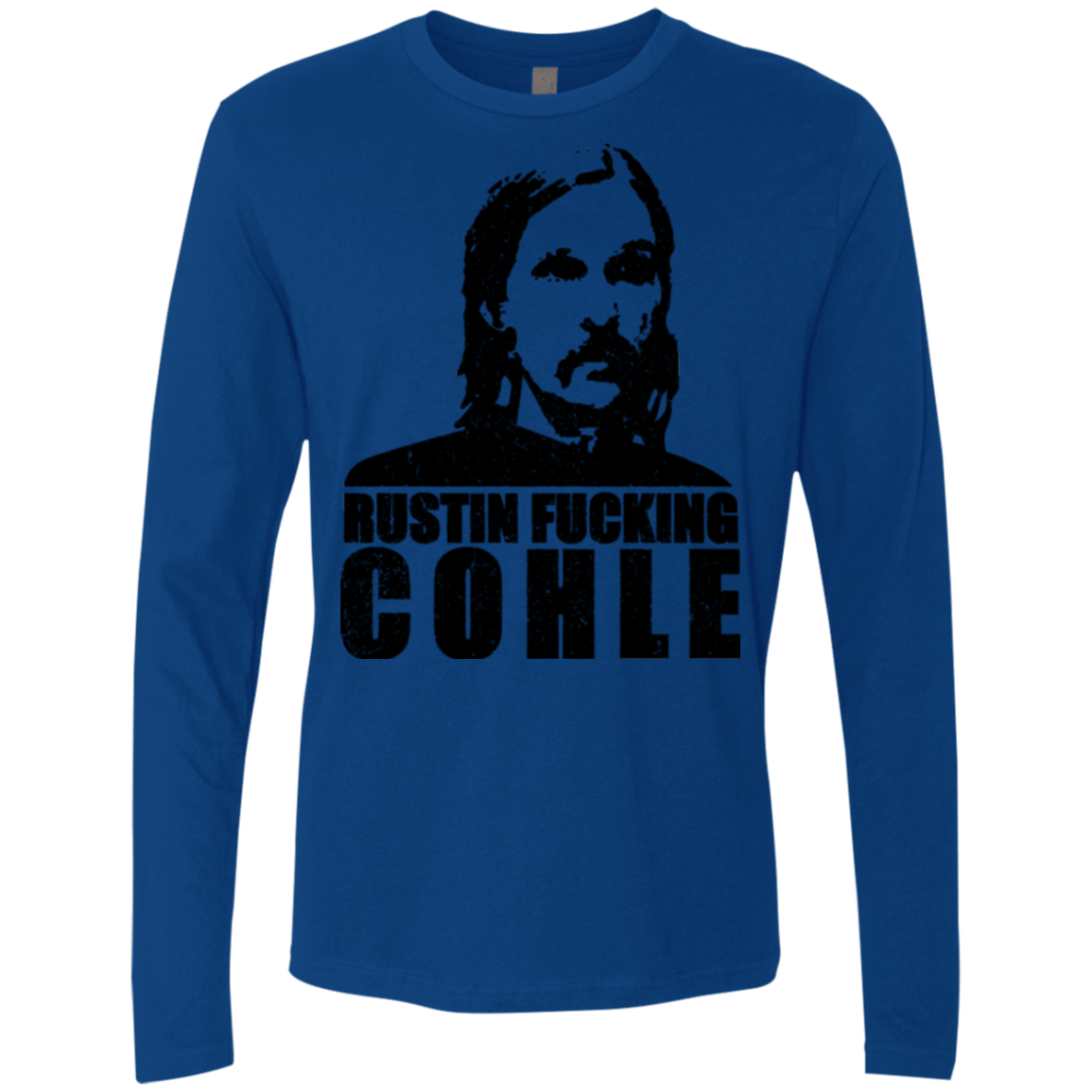 T-Shirts Royal / Small Rustin Fucking Cohle Men's Premium Long Sleeve