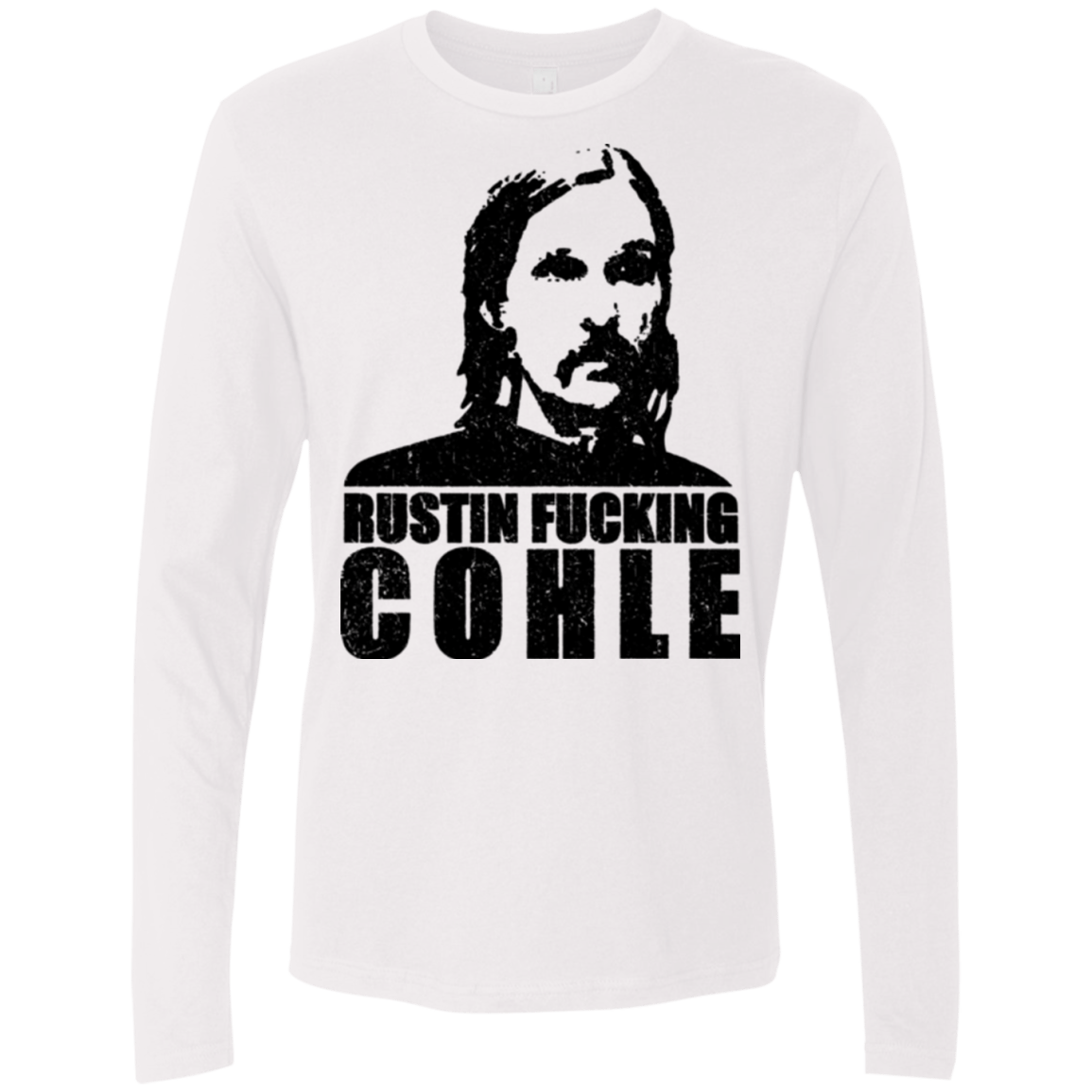 T-Shirts White / Small Rustin Fucking Cohle Men's Premium Long Sleeve