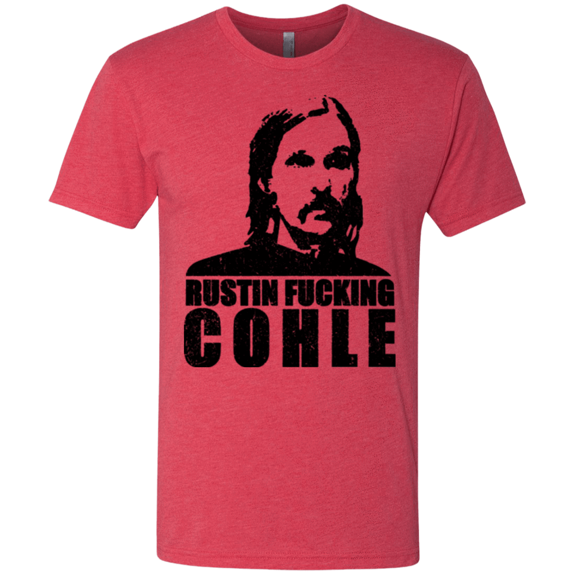 T-Shirts Vintage Red / Small Rustin Fucking Cohle Men's Triblend T-Shirt