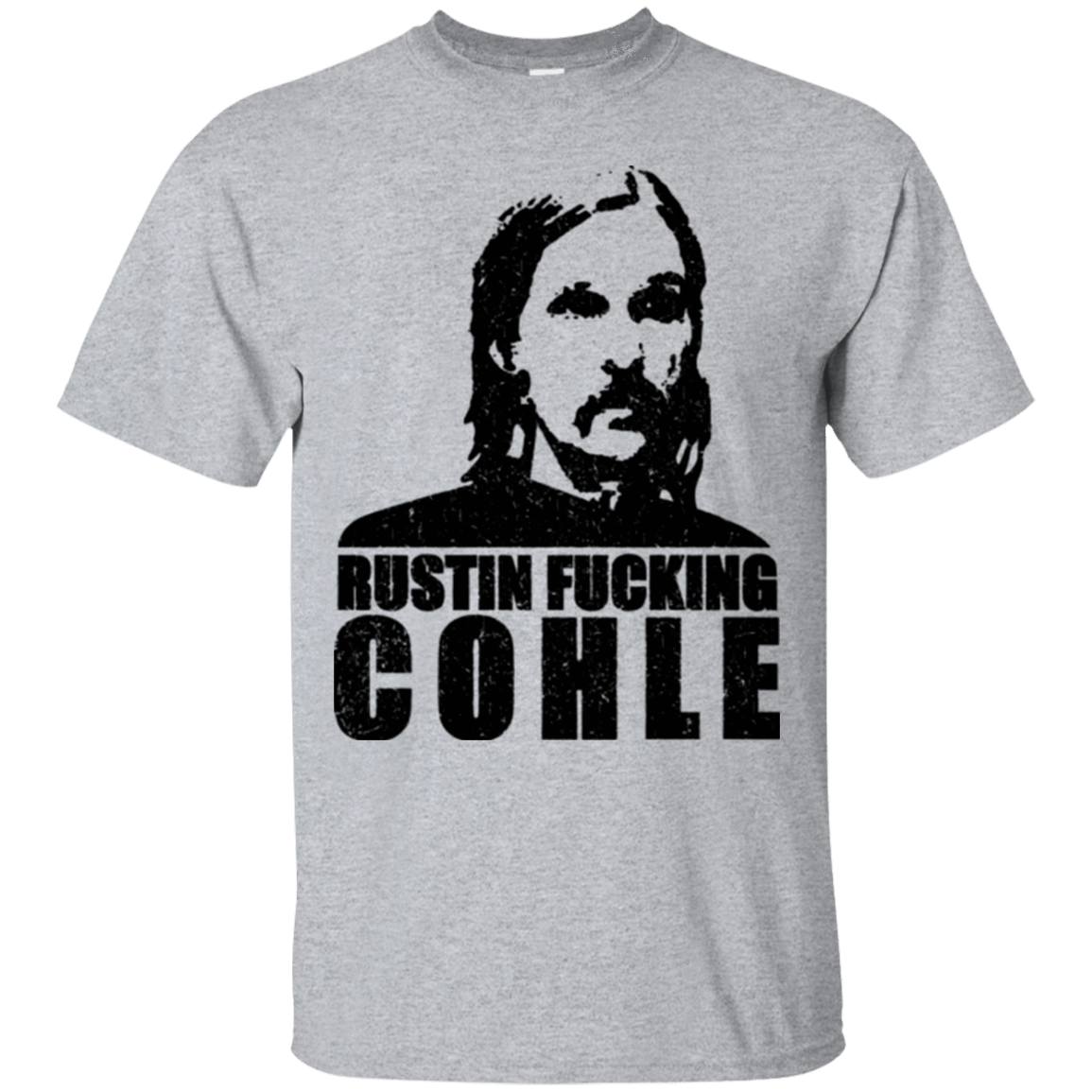 T-Shirts Sport Grey / Small Rustin Fucking Cohle T-Shirt