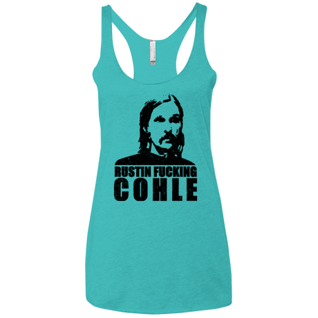 T-Shirts Tahiti Blue / X-Small Rustin Fucking Cohle Women's Triblend Racerback Tank
