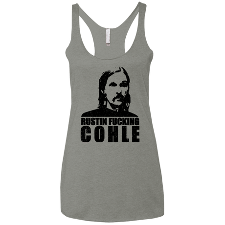 T-Shirts Venetian Grey / X-Small Rustin Fucking Cohle Women's Triblend Racerback Tank