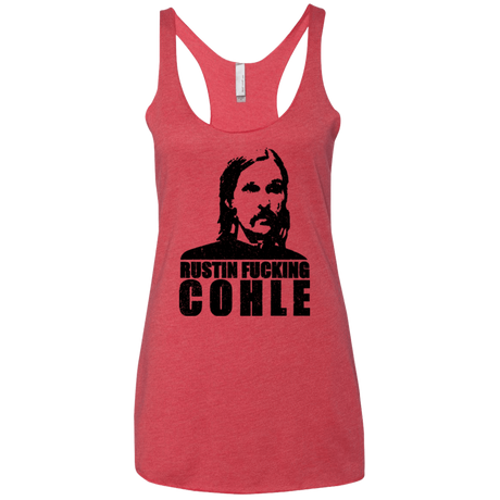 T-Shirts Vintage Red / X-Small Rustin Fucking Cohle Women's Triblend Racerback Tank