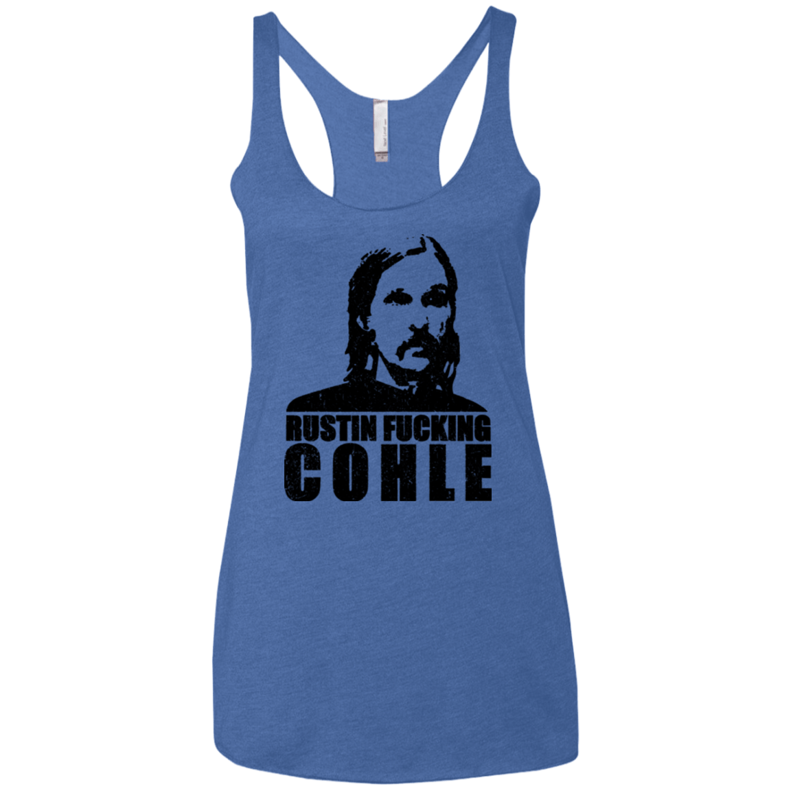 T-Shirts Vintage Royal / X-Small Rustin Fucking Cohle Women's Triblend Racerback Tank