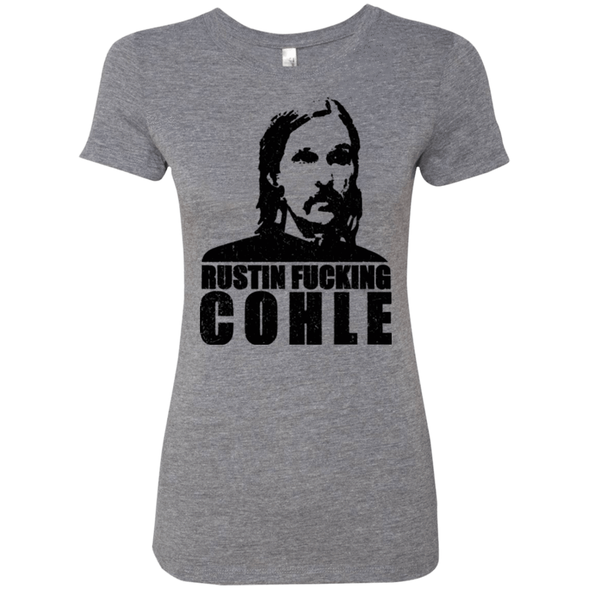T-Shirts Premium Heather / Small Rustin Fucking Cohle Women's Triblend T-Shirt