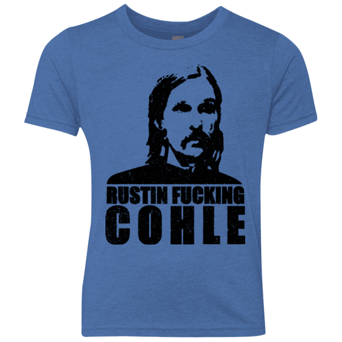 T-Shirts Vintage Royal / YXS Rustin Fucking Cohle Youth Triblend T-Shirt