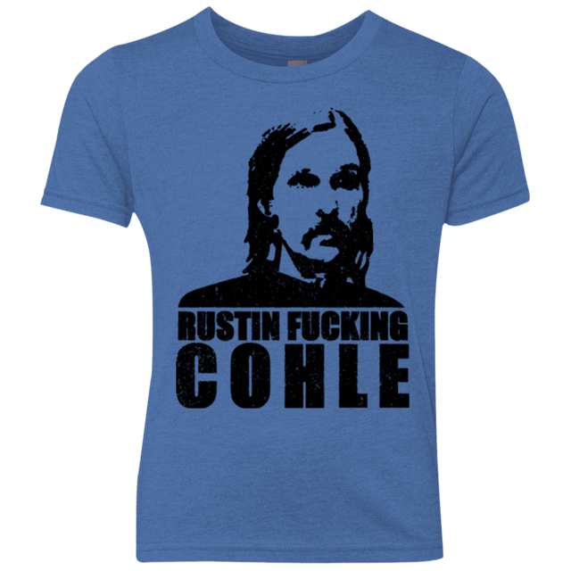 T-Shirts Vintage Royal / YXS Rustin Fucking Cohle Youth Triblend T-Shirt