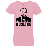 T-Shirts Light Pink / YXS Ryan Fucking Gosling Girls Premium T-Shirt