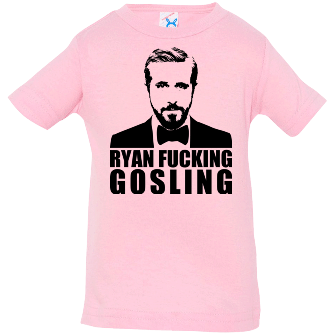 T-Shirts Pink / 6 Months Ryan Fucking Gosling Infant Premium T-Shirt