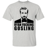 T-Shirts Ash / Small Ryan Fucking Gosling T-Shirt