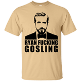 T-Shirts Vegas Gold / Small Ryan Fucking Gosling T-Shirt