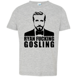 T-Shirts Heather / 2T Ryan Fucking Gosling Toddler Premium T-Shirt