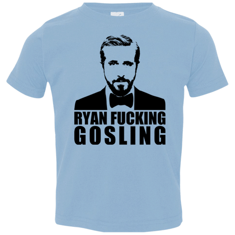 T-Shirts Light Blue / 2T Ryan Fucking Gosling Toddler Premium T-Shirt