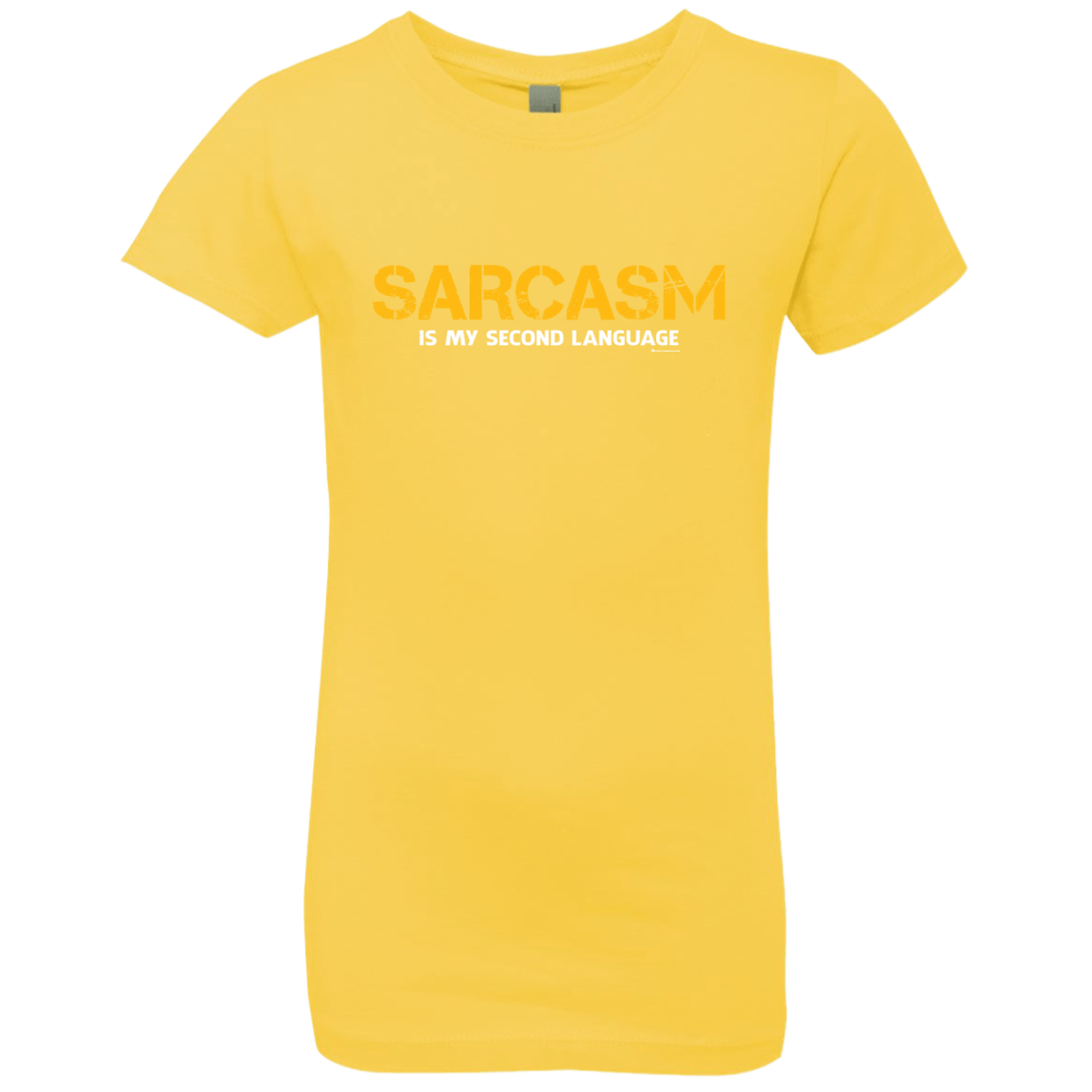 T-Shirts Vibrant Yellow / YXS Sarcasm Is My Second Language Girls Premium T-Shirt