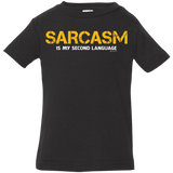 T-Shirts Black / 6 Months Sarcasm Is My Second Language Infant Premium T-Shirt