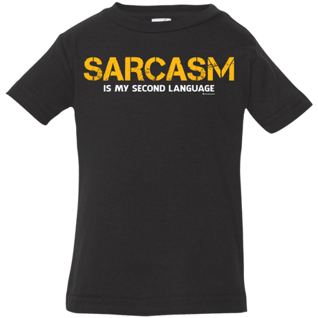 T-Shirts Black / 6 Months Sarcasm Is My Second Language Infant Premium T-Shirt
