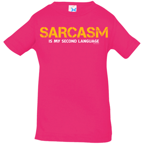 T-Shirts Hot Pink / 6 Months Sarcasm Is My Second Language Infant Premium T-Shirt