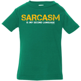 T-Shirts Kelly / 6 Months Sarcasm Is My Second Language Infant Premium T-Shirt