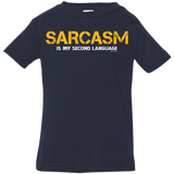 T-Shirts Navy / 6 Months Sarcasm Is My Second Language Infant Premium T-Shirt