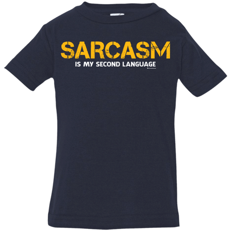 T-Shirts Navy / 6 Months Sarcasm Is My Second Language Infant Premium T-Shirt