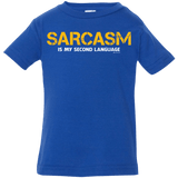 T-Shirts Royal / 6 Months Sarcasm Is My Second Language Infant Premium T-Shirt