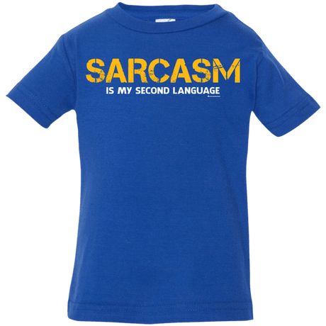 T-Shirts Royal / 6 Months Sarcasm Is My Second Language Infant Premium T-Shirt