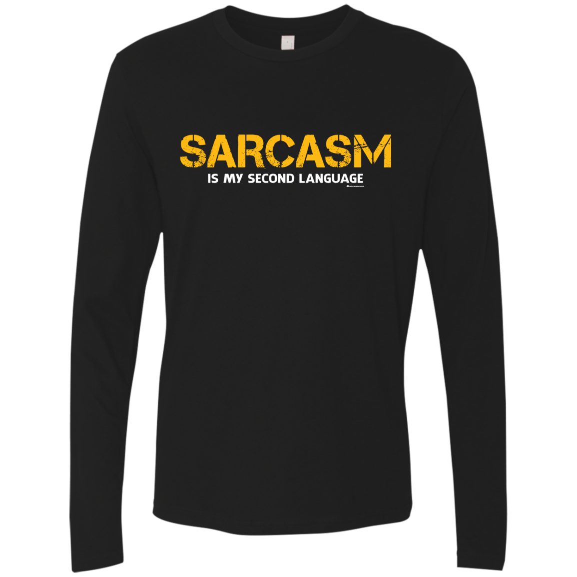 T-Shirts Black / Small Sarcasm Is My Second Language Men's Premium Long Sleeve
